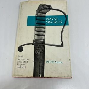 Naval Swords by P.G.W.Annis 1st edition
